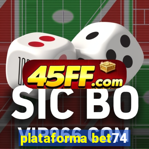 plataforma bet74